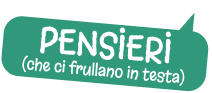 Pensieri che ci frullano in testa